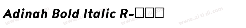 Adinah Bold Italic R字体转换